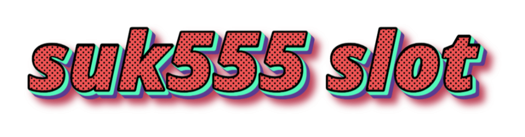 suk555 slot