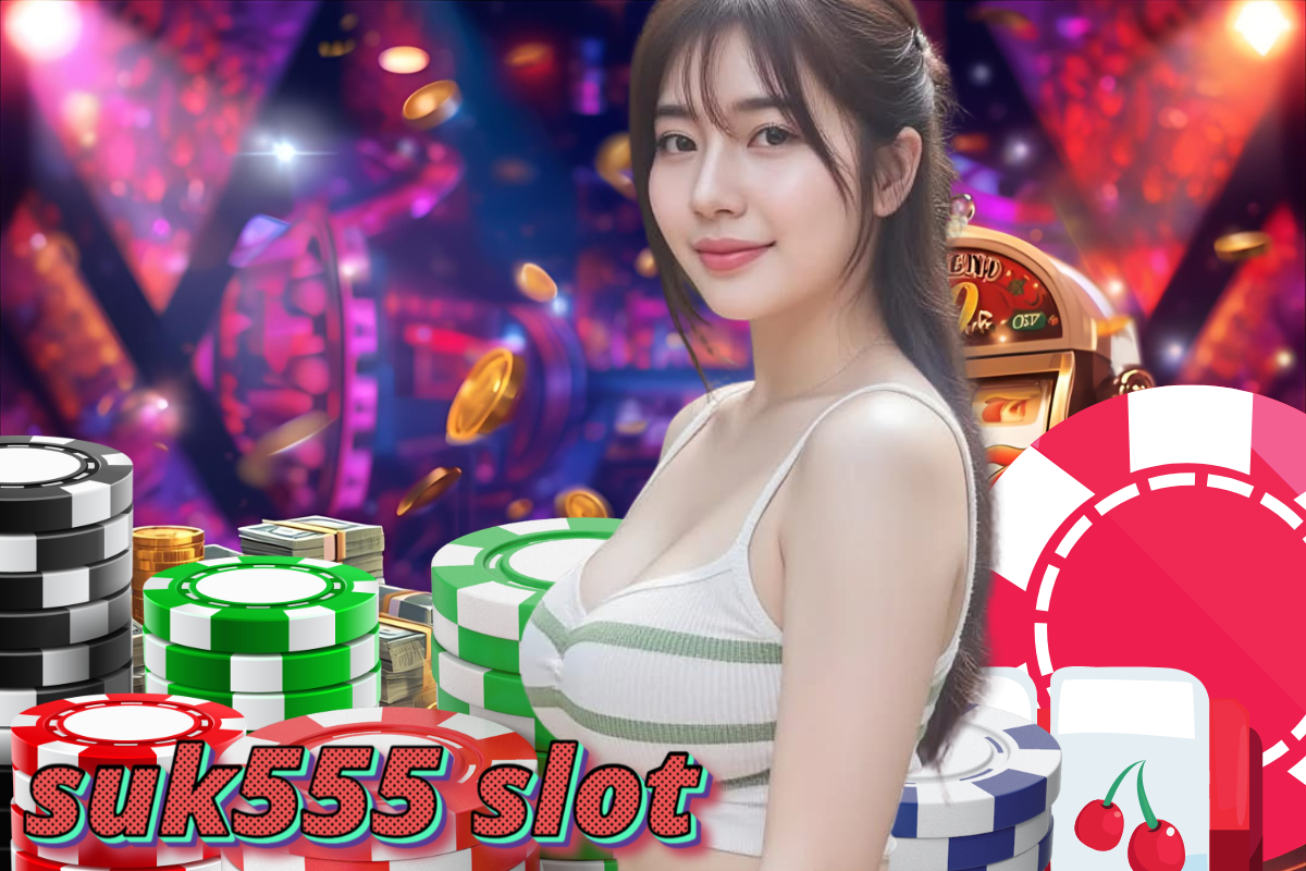 suk555 slot